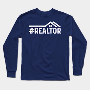 Hashtag Realtor - Real Estate Agent Long Sleeve T-Shirt